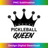 PickleBall Queen I Love Pickle Ball Player Pickleball Queen - Artistic Sublimation Digital File