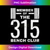 Bench 315 lb Club I Bench Press 315 - High-Resolution PNG Sublimation File