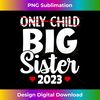 Only Child Expires 2023 Promoted to Big Sister Announcement 1 - Instant PNG Sublimation Download