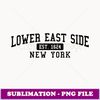 Lower East Side Manhattan New York - Creative Sublimation PNG Download