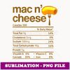 'Mac and Cheese Nutrition Funny Thanksgiving 'Mac N' Cheese - Exclusive Sublimation Digital File