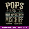 Pops Gifts from Grandchildren Pops Mischief Fathers Day - Vintage Sublimation PNG Download