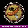 BBQ Meat In Your Mouth T  Funny Inappropriate Sausage - Artistic Sublimation Digital File