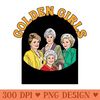 Golden girls vintage - Sublimation PNG Designs - Unique