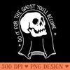 Folk Blessings Do it For the Ghost You'll Become - Download PNG Graphics - Latest Updates