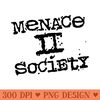 Menace 2 Society black - PNG Download Store - Latest Updates