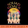 Golden Girls - Squad Goals Summer -  - Good Value