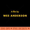 A film by Wes Anderson - Transparent PNG - Good Value