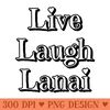 Live Laugh Lanai - Instant PNG Download - Latest Updates