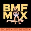 Bmf max - Digital PNG Files - Flexibility