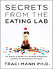 Secrets_from_the_Eating_Lab_-_Traci_Mann.png