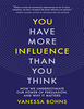You Have More Influence Than You Think - Vanessa Bohns.png