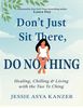 Dont Just Sit There DO NOTHING - Jessie Asya Kanzer.png