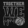 Together We Fight Svg Png, Grey Ribbon Awareness Svg, Basketball Awareness, Basketball Svg, Digital Download Sublimation PNG & SVG Cricut.jpg