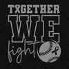 Together We Fight Svg Png, Grey Ribbon Awareness Svg, Softball Awareness, Baseball Awareness Digital Download Sublimation PNG & SVG Cricut.jpg