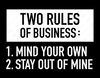 Two Rules of Business Svg, Mind Your Own Business, Stay Out Of Mine, Sarcastic Gift Idea Digital Download Sublimation Cricut File SVG & PNG.jpg