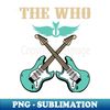 THE WHO BAND - High-Quality PNG Sublimation Download