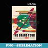 The Official Grand Tour Space Tourism NASA - Unique Sublimation PNG Download