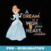 Disney Cinderella A Dream Is A Wish Your Heart Makes Logo - Sublimation Digital Download
