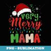 Very Merry Mama Santa Hat Xmas Light Family Christmas Pajama - Trendy Sublimation Digital Download