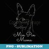 Min Pin Mama Dog Owner Miniature Pinscher Mini Pincher - Creative Sublimation PNG Download