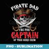 Pirate Dad I Be The Captain Of This Here Crew Pirate Dad - Modern Sublimation PNG File