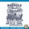 Star Wars Jawas Recycle Your Droids Save The Galaxy Portrait png, digital download, instant .jpg