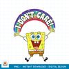 SpongeBob SquarePants I Dont Care! Rainbow png, digital download .jpg