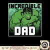 Marvel Hulk Father_s Day Incredible Dad Graphic C1 png, digital download, instant .jpg