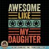 Awesome Like My Daughter, Funny Vintage Father Mom Dad Joke PNG Download.pngAwesome Like My Daughter, Funny Vintage Father Mom Dad Joke PNG Download.jpg