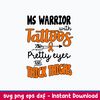 Ms Warrior With Tattoos Pretty Eyes And Thick Things Svg, Png Dxf Eps File.jpeg