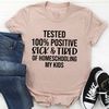 Sick & Tired Of Homeschooling My Kids Tee (1).jpg