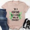 Be A Cactus Tee.1.jpg