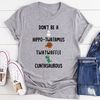 Don’t Be A Hippo-Twatamus Twatwaffle Cuntasaurous Tee..jpg