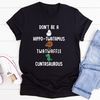 Don’t Be A Hippo-Twatamus Twatwaffle Cuntasaurous Tee.jpg