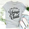 I'm Just A Vintage Soul Tee3.jpg