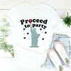 Proceed To Party Tee ...jpg