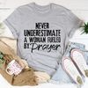 Never Underestimate A Woman Fueled By Prayer Tee (4).jpg