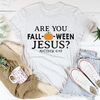 Are You Falloween Jesus Tee ...jpg