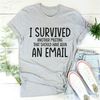 I Survived Another Meeting Tee (1).jpg