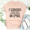 I Survived Another Meeting Tee (3).jpg