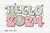 Retro Hello 2024 PNG File, Happy New Year 2024 Sublimation, 2024 PNG, Disco Ball PNG, Instant Digital Download 3.jpg
