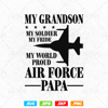My Grandson My Soldier My pride My World Proud Air Force Papa Preview 1.jpg