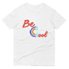 best T-Shirt be cool tee,unisex