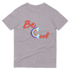 best T-Shirt be cool tee,unisex