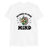 Be kind to your mind T-Shirt