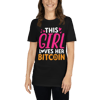 This Girl Loves Her Bitcoin Funny Short-Sleeve Unisex T-Shirt