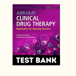 abrams' clinical drug therapy: rationales for nursing practice twelfth edition test bank, complete digital download