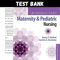 complete test bank for introductory maternity and pediatric nursing 4th edition by nancy t. hatfield all chapters