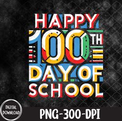 happy 100th day of school png, png, sublimation design